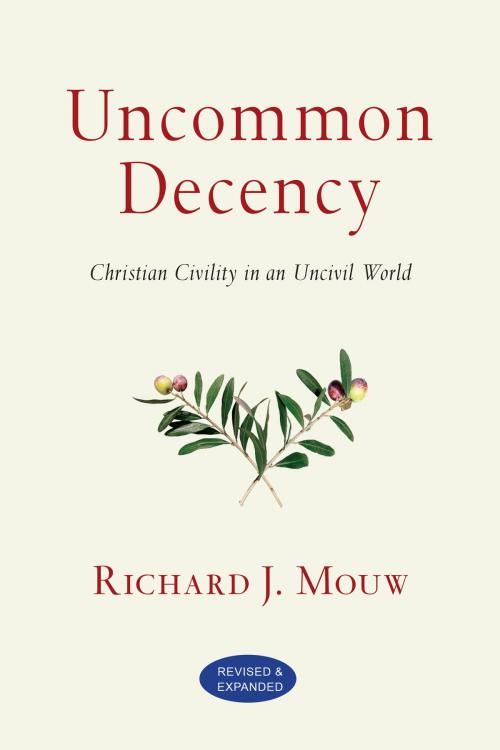 Cover of the book Uncommon Decency by Richard J. Mouw, IVP Books