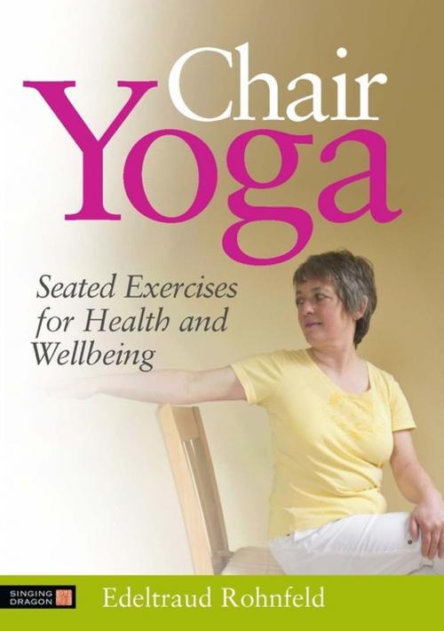 Cover of the book Chair Yoga by Edeltraud Rohnfeld, Jessica Kingsley Publishers