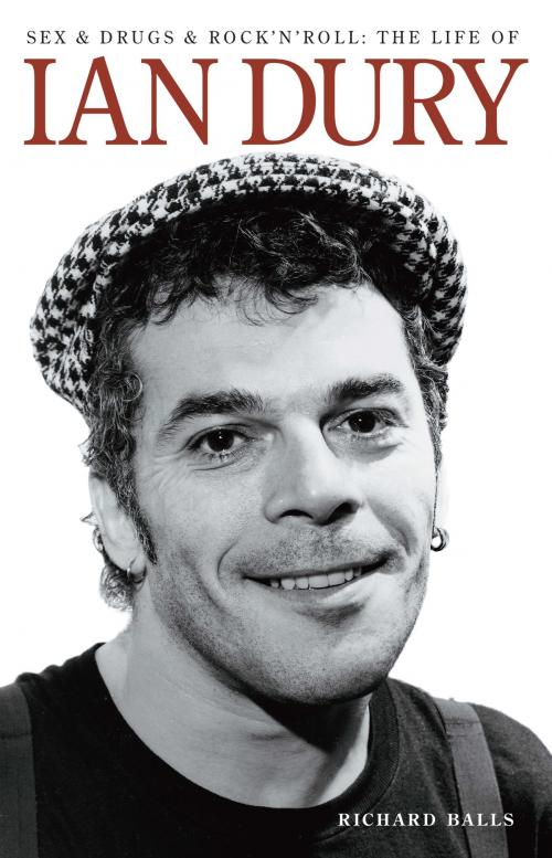 Cover of the book Ian Dury: Sex & Drugs & Rock 'N' Roll by Richard Balls, Music Sales Limited
