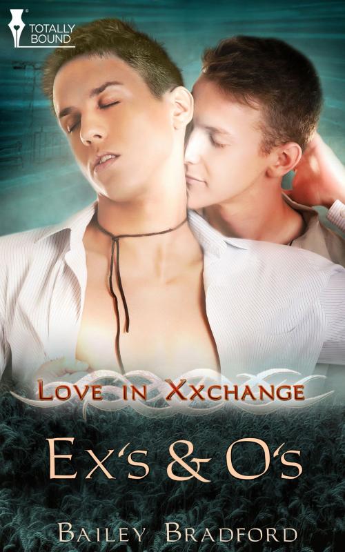 Cover of the book Ex's and O's by Bailey Bradford, Totally Entwined Group Ltd