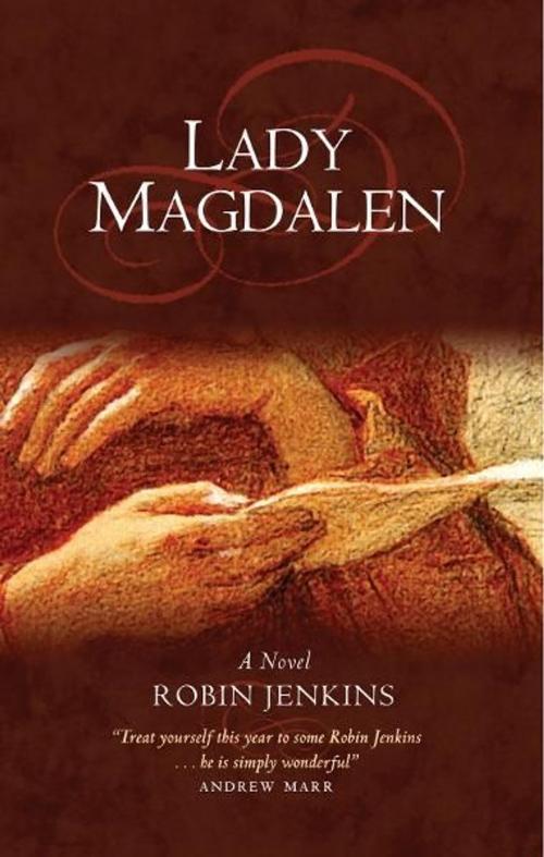 Cover of the book Lady Magdalen by Robin Jenkins, Canongate Books