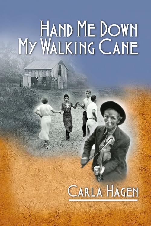 Cover of the book Hand Me Down My Walking Cane by Carla Hagen, North Star Press of St. Cloud