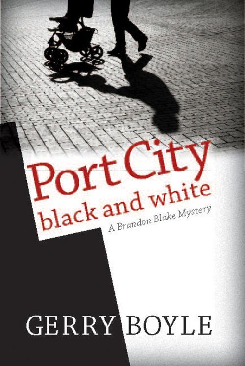 Cover of the book Port City Black and White by Gerry Boyle, Down East Books