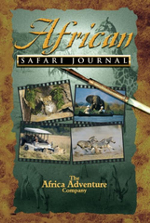 Cover of the book African Safari Journal by Mark W. Nolting, Global Travel Publishers