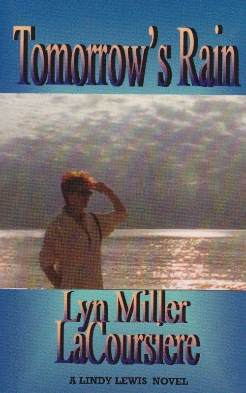Cover of the book Tomorrow's Rain by Lyn Miller LaCoursiere, Lyn Miller LaCoursiere