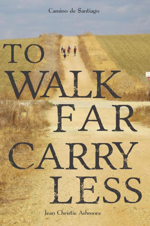 Cover of the book Camino de Santiago by Jean-Christie Ashmore, Walk Far Media