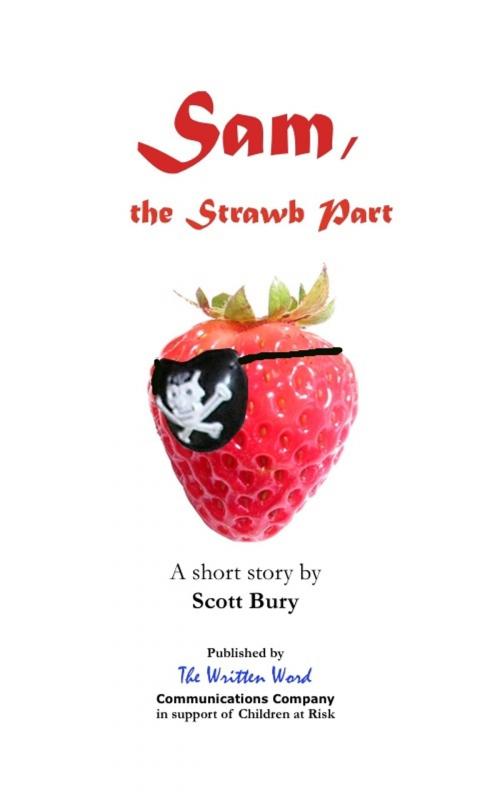 Cover of the book Sam, the Strawb Part by Scott Bury, Scott Bury