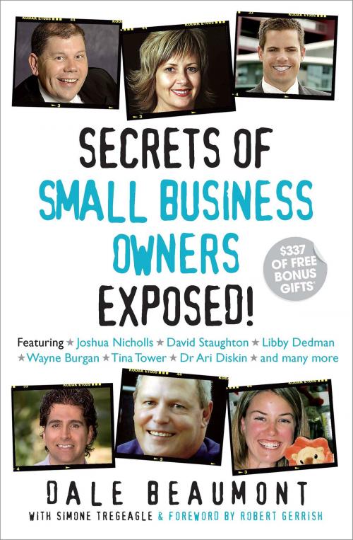 Cover of the book Secrets of Small Business Owners Exposed! by Dale Beaumont, Dale Beaumont