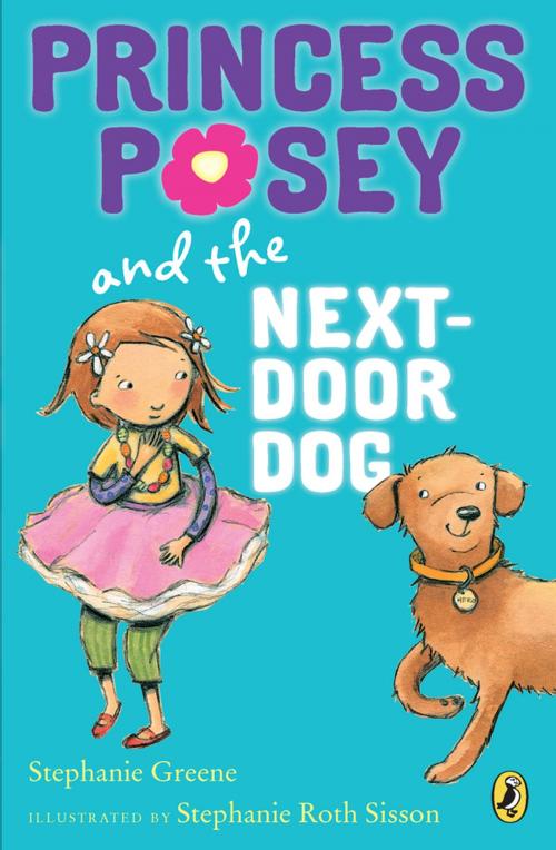 Cover of the book Princess Posey and the Next-Door Dog by Stephanie Greene, Penguin Young Readers Group