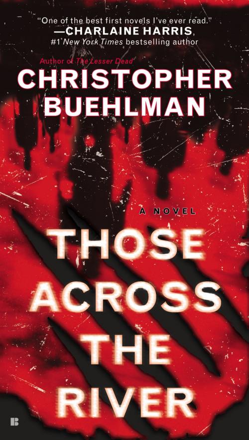 Cover of the book Those Across the River by Christopher Buehlman, Penguin Publishing Group