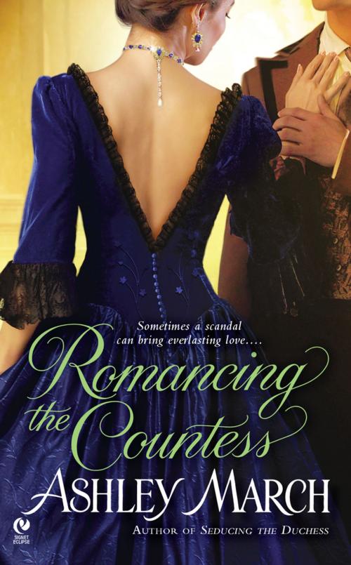 Cover of the book Romancing the Countess by Ashley March, Penguin Publishing Group