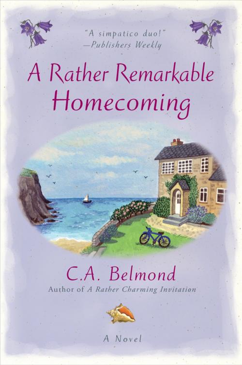 Cover of the book A Rather Remarkable Homecoming by C.A. Belmond, Penguin Publishing Group