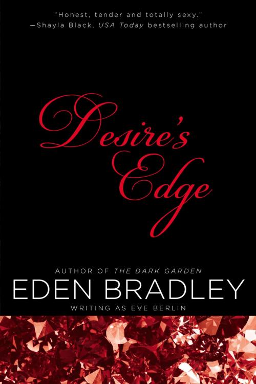 Cover of the book Desire's Edge by Eden Bradley, Eve Berlin, Penguin Publishing Group