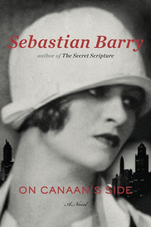 Cover of the book On Canaan's Side by Sebastian Barry, Penguin Publishing Group