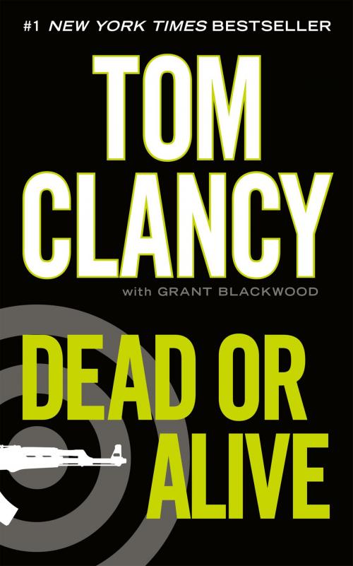 Cover of the book Dead or Alive by Tom Clancy, Grant Blackwood, Penguin Publishing Group