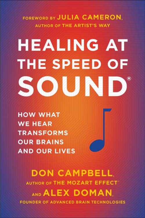 Cover of the book Healing at the Speed of Sound by Don Campbell, Alex Doman, Penguin Publishing Group