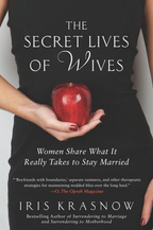 Cover of the book The Secret Lives of Wives by Iris Krasnow, Penguin Publishing Group
