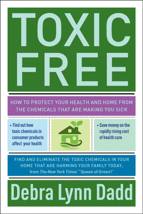 Cover of the book Toxic Free by Debra Lynn Dadd, Penguin Publishing Group