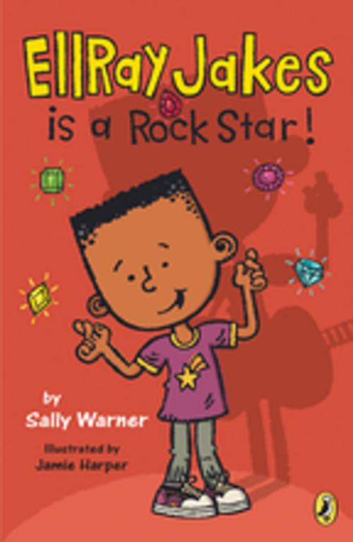 Cover of the book EllRay Jakes Is a Rock Star by Sally Warner, Penguin Young Readers Group