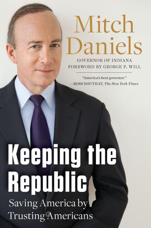Cover of the book Keeping the Republic by Mitch Daniels, Penguin Publishing Group