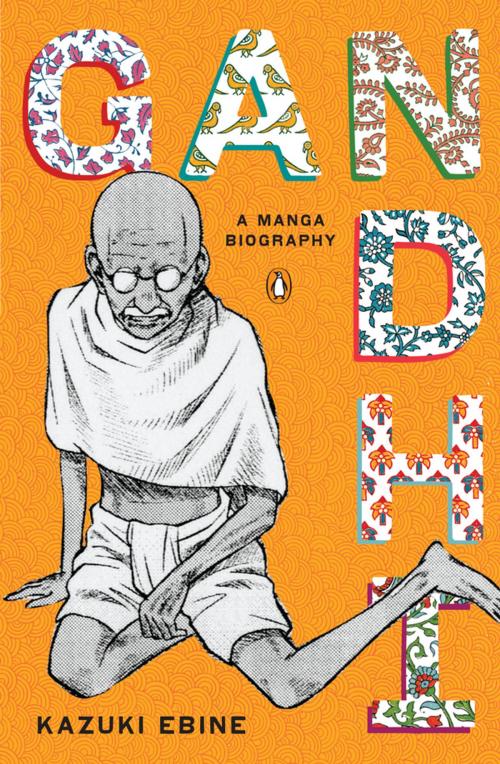 Cover of the book Gandhi by Kazuki Ebine, Penguin Publishing Group