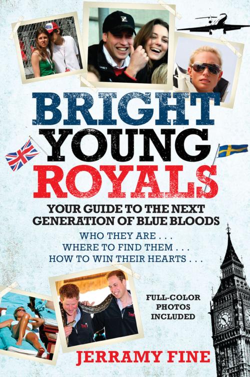 Cover of the book Bright Young Royals by Jerramy Fine, Penguin Publishing Group