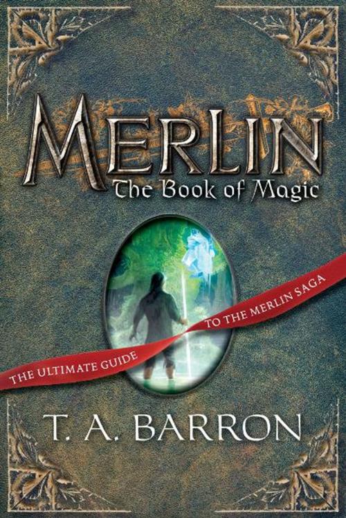 Cover of the book The Book of Magic by T. A. Barron, Penguin Young Readers Group