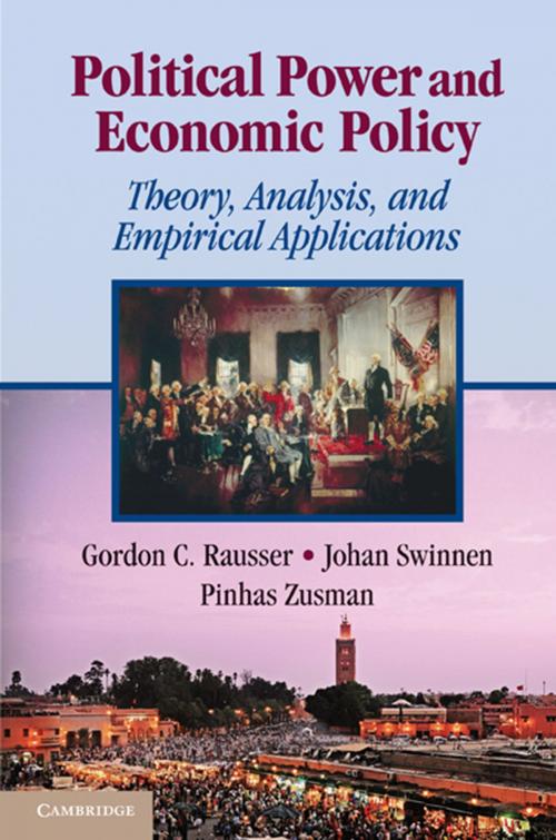 Cover of the book Political Power and Economic Policy by Gordon C. Rausser, Johan Swinnen, Pinhas Zusman, Cambridge University Press