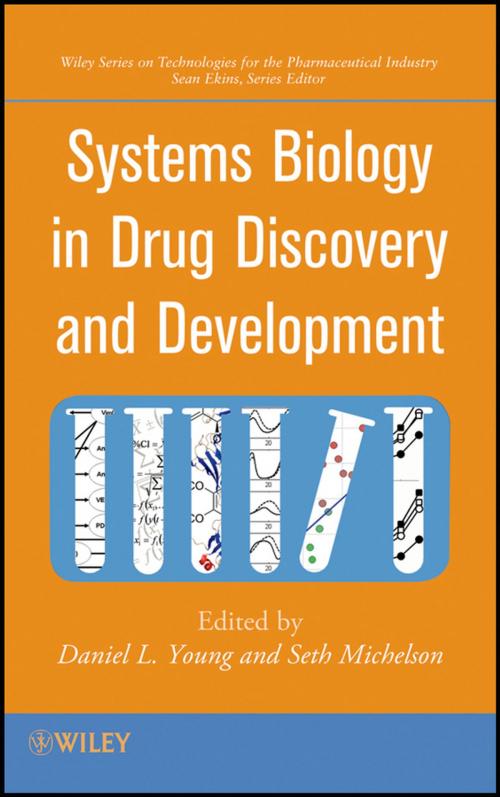 Cover of the book Systems Biology in Drug Discovery and Development by Daniel L. Young, Seth Michelson, Wiley