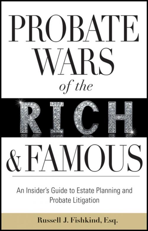 Cover of the book Probate Wars of the Rich and Famous by Russell J. Fishkind, Wiley