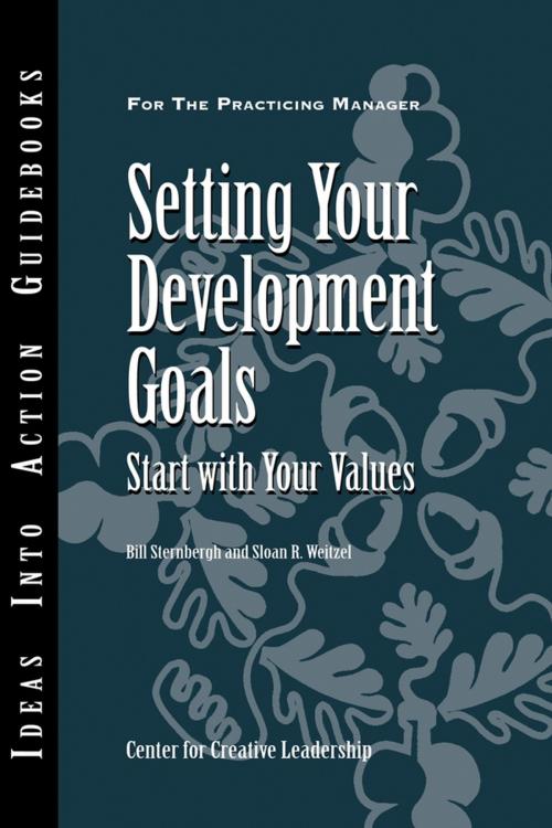 Cover of the book Setting Your Development Goals by Center for Creative Leadership (CCL), Bill Sternbergh, Sloan R. Weitzel, Wiley
