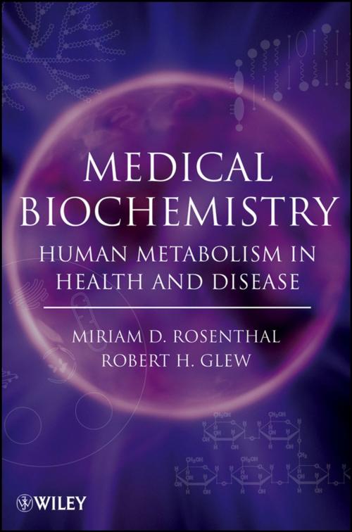 Cover of the book Medical Biochemistry by Miriam D. Rosenthal, Robert H. Glew, Wiley