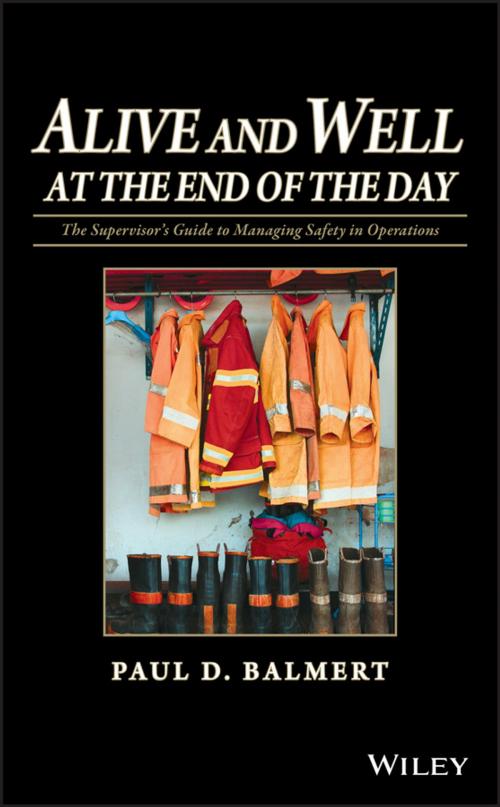 Cover of the book Alive and Well at the End of the Day by Paul D. Balmert, Wiley