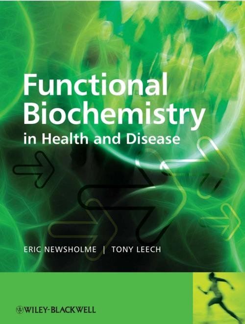 Cover of the book Functional Biochemistry in Health and Disease by Eric Newsholme, Anthony Leech, Wiley