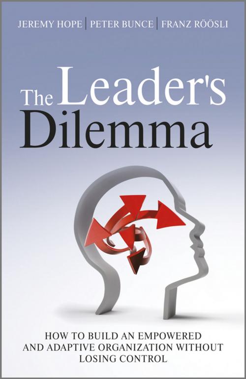Cover of the book The Leader's Dilemma by Jeremy Hope, Peter Bunce, Franz Röösli, Wiley