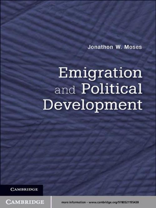 Cover of the book Emigration and Political Development by Jonathon W. Moses, Cambridge University Press
