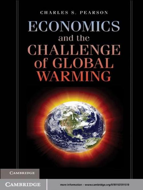 Cover of the book Economics and the Challenge of Global Warming by Charles S. Pearson, Cambridge University Press