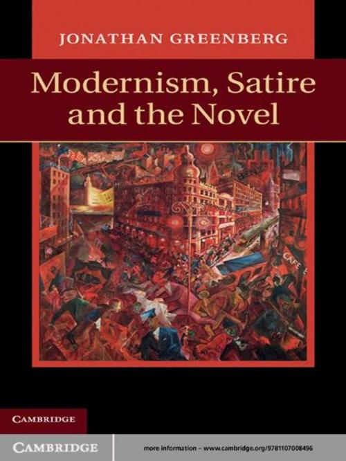 Cover of the book Modernism, Satire and the Novel by Jonathan Greenberg, Cambridge University Press
