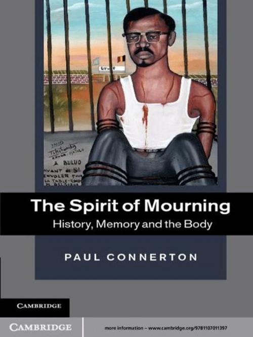 Cover of the book The Spirit of Mourning by Paul Connerton, Cambridge University Press
