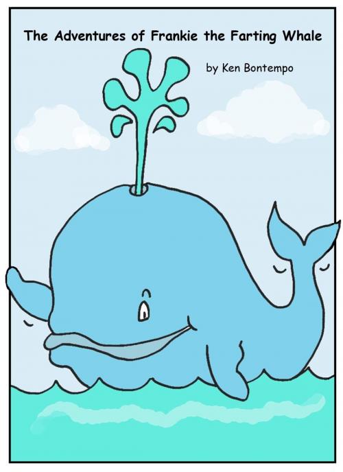 Cover of the book The Adventures of Frankie the Farting Whale by Ken Bontempo, Ken Bontempo