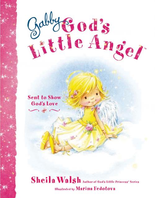 Cover of the book Gabby, God's Little Angel by Sheila Walsh, Thomas Nelson