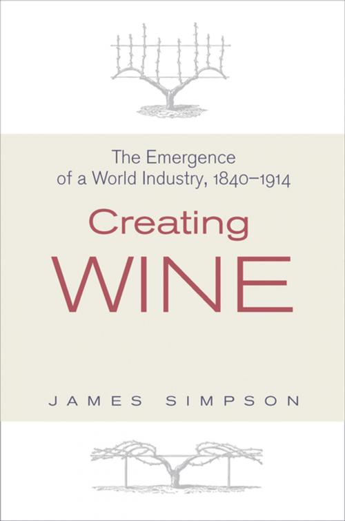 Cover of the book Creating Wine by James Simpson, Princeton University Press