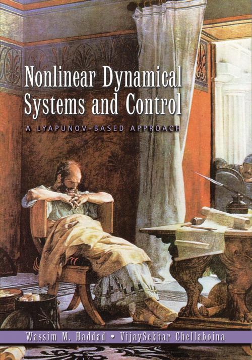 Cover of the book Nonlinear Dynamical Systems and Control by VijaySekhar Chellaboina, Wassim M. Haddad, Princeton University Press