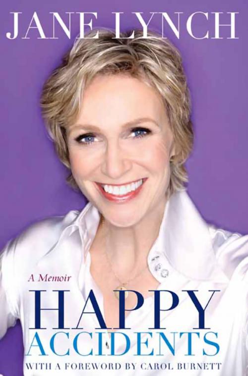 Cover of the book Happy Accidents by Jane Lynch, Hachette Books