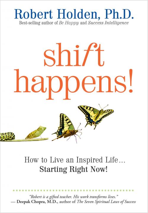 Cover of the book Shift Happens! by Robert Holden, Ph.D., Hay House