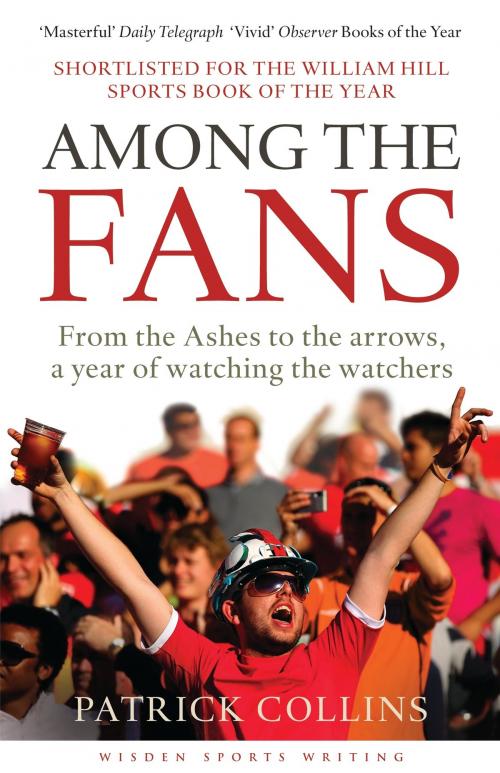 Cover of the book Among the Fans by Patrick Collins, Bloomsbury Publishing