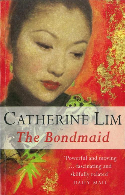 Cover of the book The Bondmaid by Catherine Lim, Orion Publishing Group