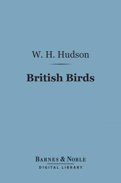 Cover of the book British Birds (Barnes & Noble Digital Library) by W. H. Hudson, Barnes & Noble