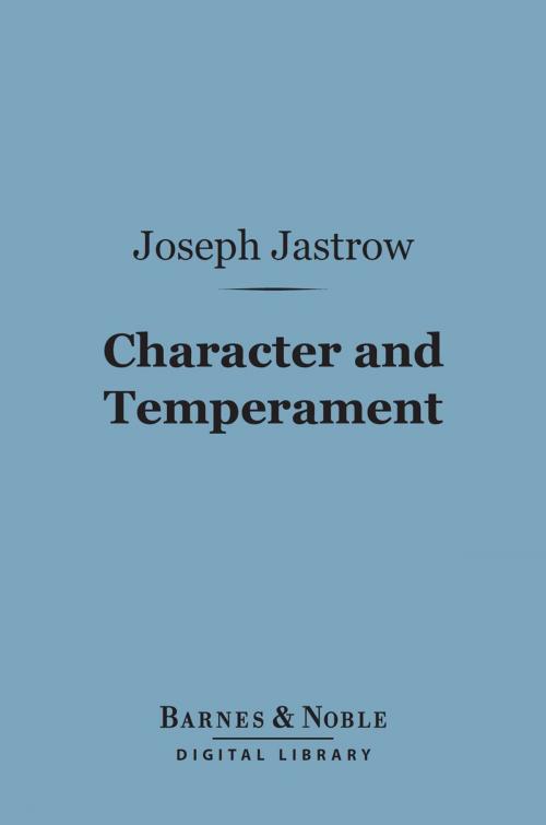 Cover of the book Character and Temperament (Barnes & Noble Digital Library) by Joseph Jastrow, Barnes & Noble