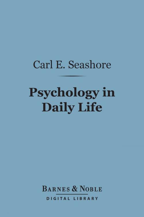 Cover of the book Psychology in Daily Life (Barnes & Noble Digital Library) by Carl Emil Seashore, Barnes & Noble